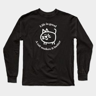 Good Cat Makes it Better for Animals Long Sleeve T-Shirt